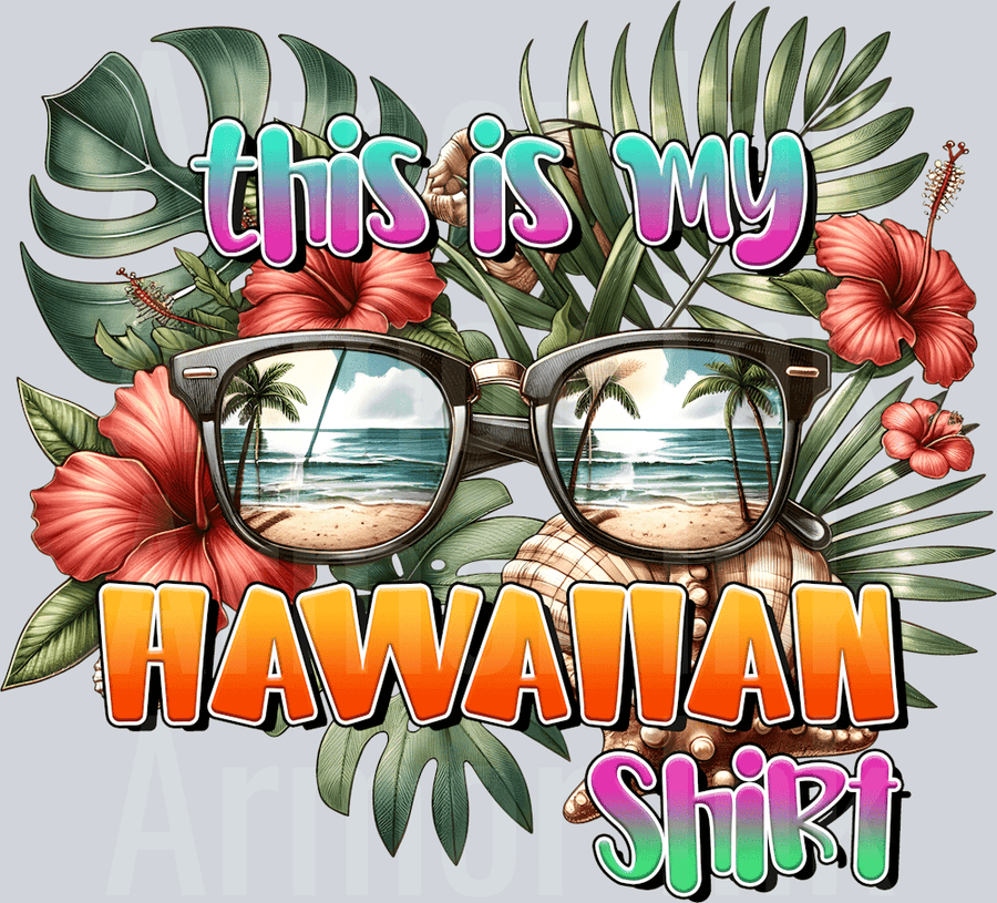This Is My Hawaiian Shirt DTF transfer