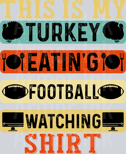 This Is My Turkey Eating Football Watching Shirt