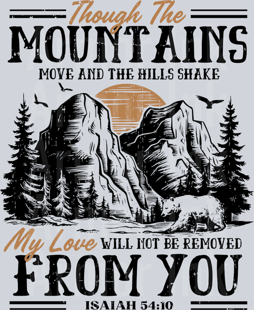 Though The Mountains Move And The Hills Shake
