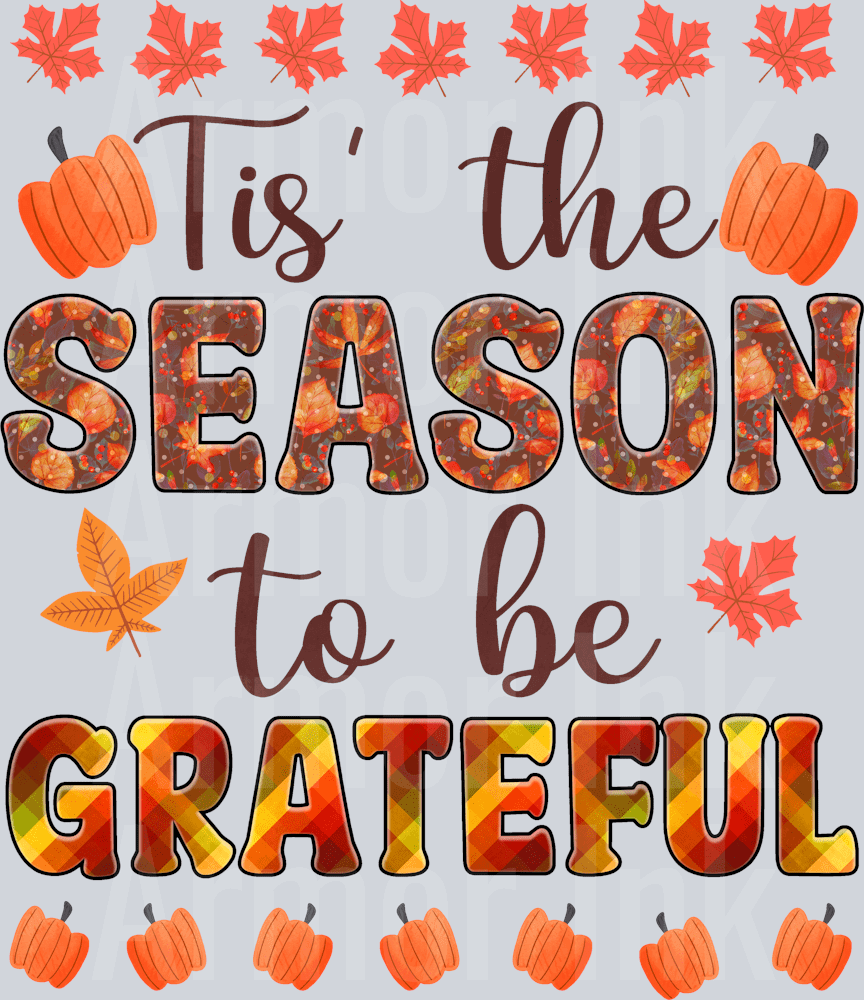 Tis' The Season To Be Grateful DTF transfer