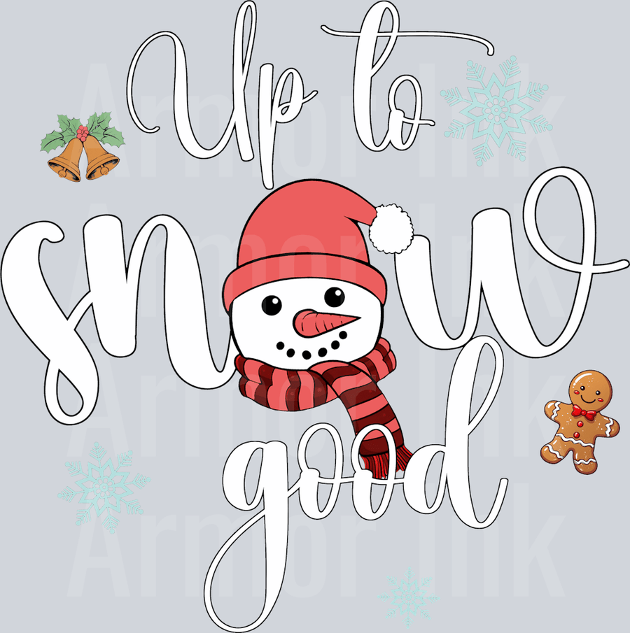 Up to snow good DTF transfer