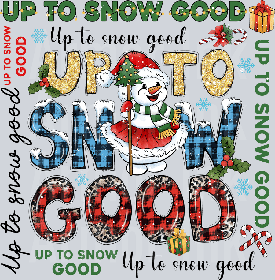Up To Snow Good DTF transfer