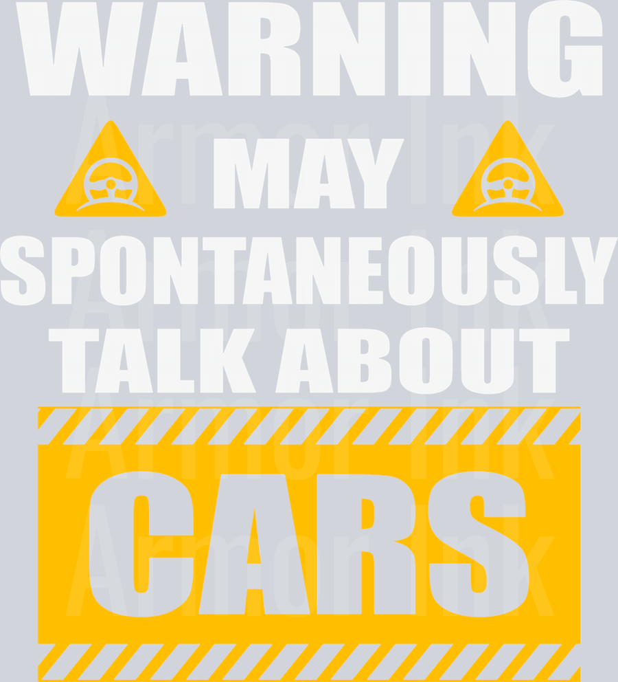 Warning May Spontaneously Talk About Cars DTF transfer