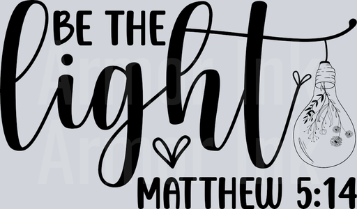 Be The Ligh Matthew 5 14 Black