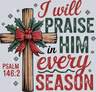 I Will Praise Him In Every Season