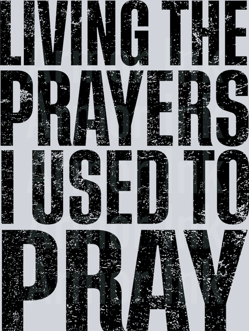 Living The Prayers I Used To Pray Black