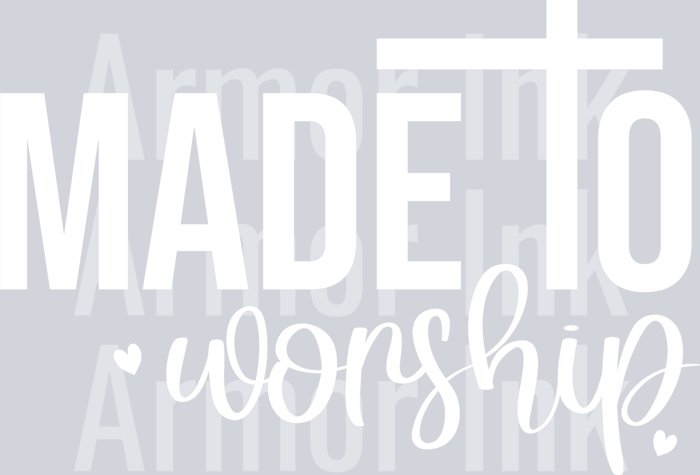 Made To Worship White DTF transfer