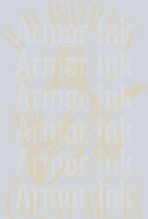 If It Involves Jesus And Guitars Count Me In