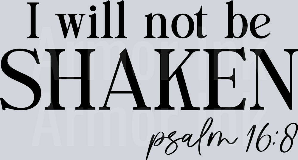 I will not be shaken psalm 16 8