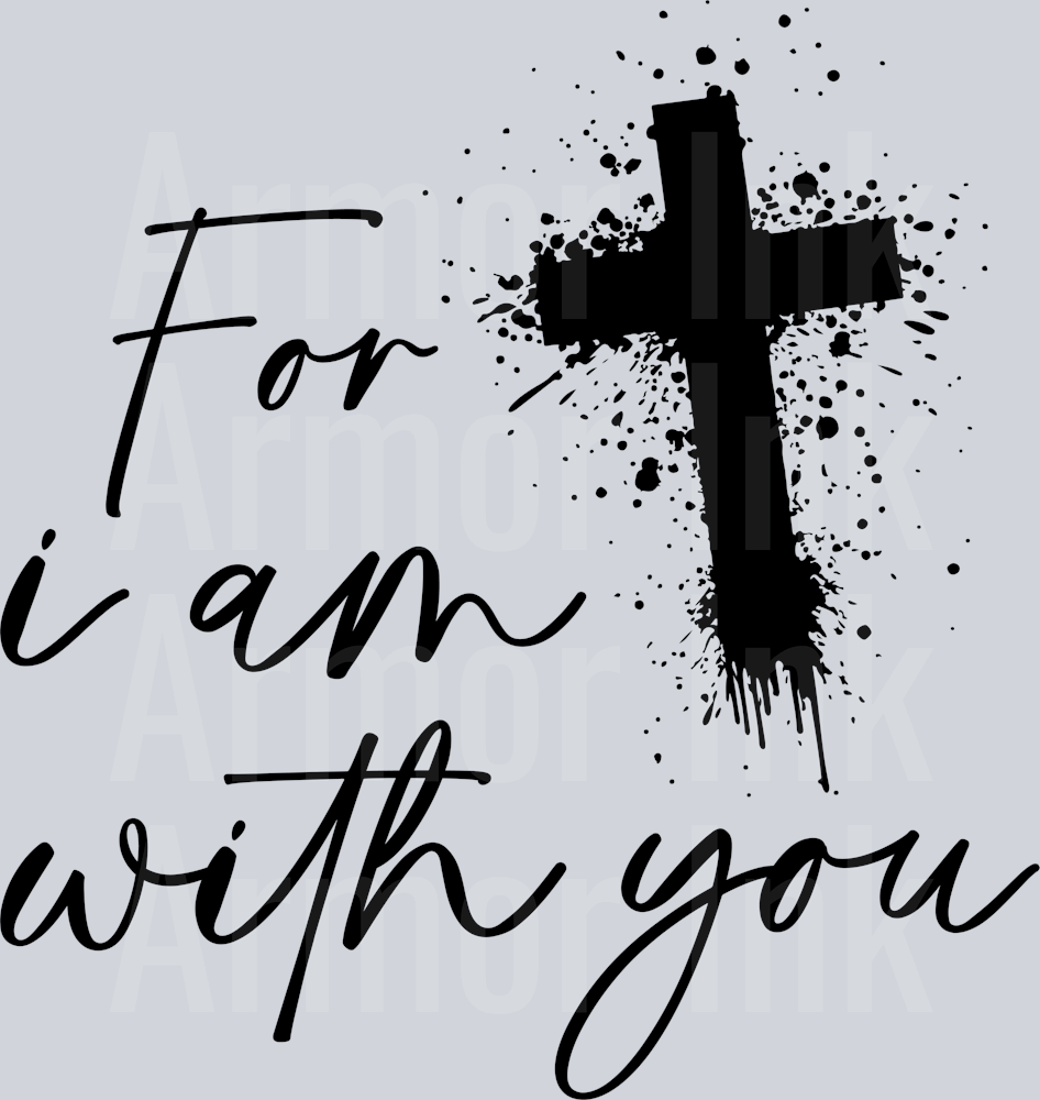 For I Am With You