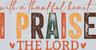 With A Thankful Heart I Praise The Lord