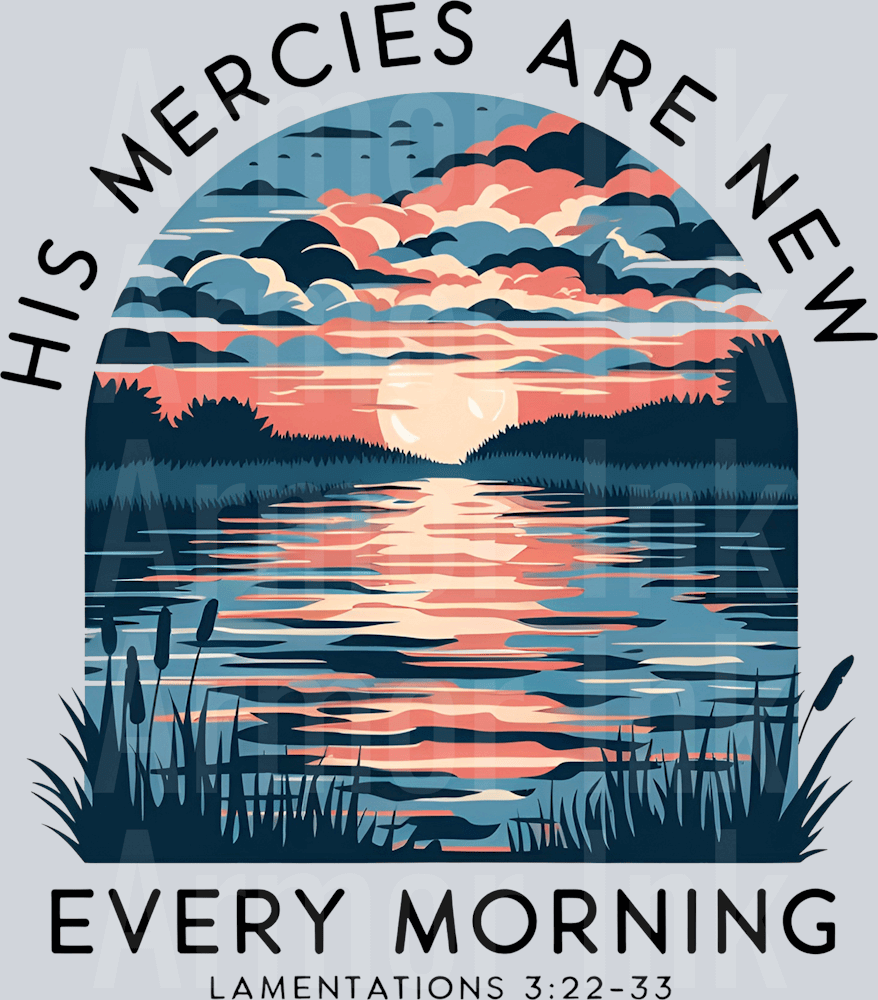 His Mercies Are New Every Morning DTF transfer