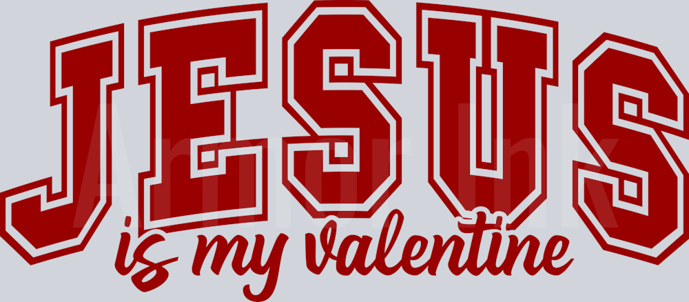 Jesus is my valentine