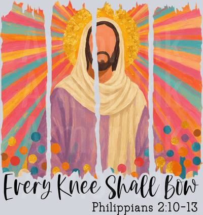 Every Knee Shall Bow DTF transfer