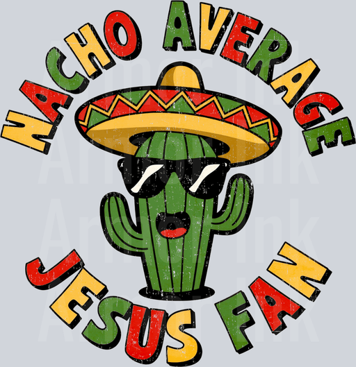 Nacho Average Jesus Fan