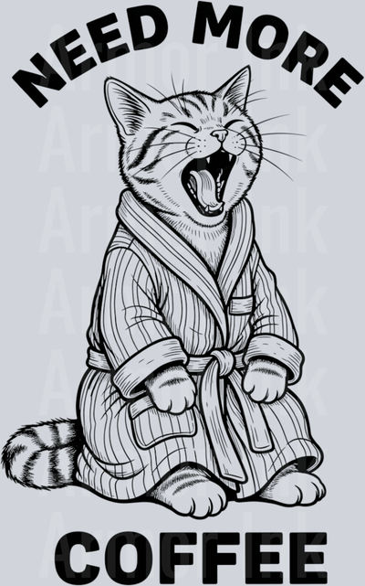 Need More Coffee Cat DTF transfer