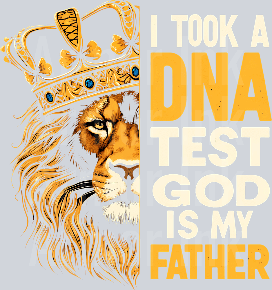 I Took A DNA Test God Is My Father