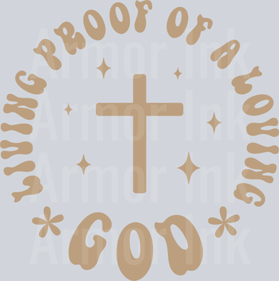 Living Proof of a Loving God DTF transfer