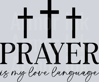 Prayer Is My Love Language DTF transfer
