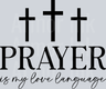 Prayer Is My Love Language