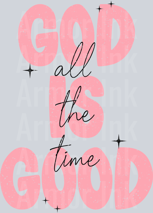 God Is Good All the Time