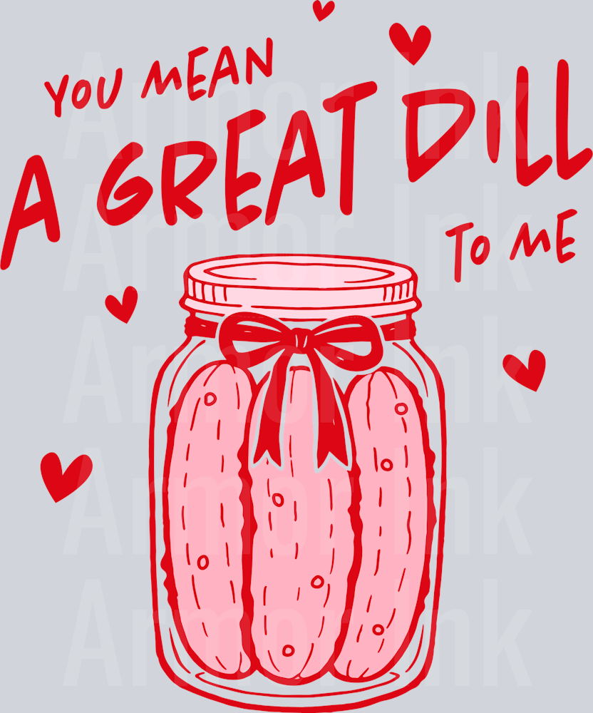 You Mean A Great Dill Funny Valentine