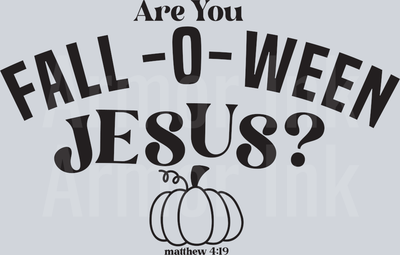 Are You Fall-o-ween Jesus Black DTF transfer