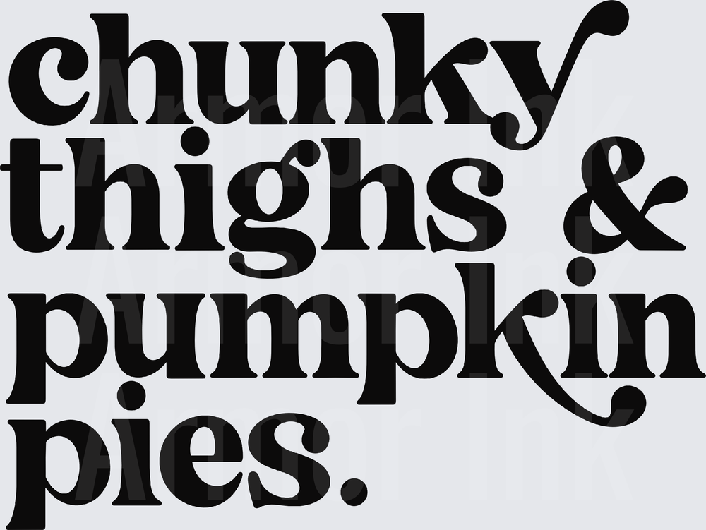 Chunky Thighs And Pumpkin Pies