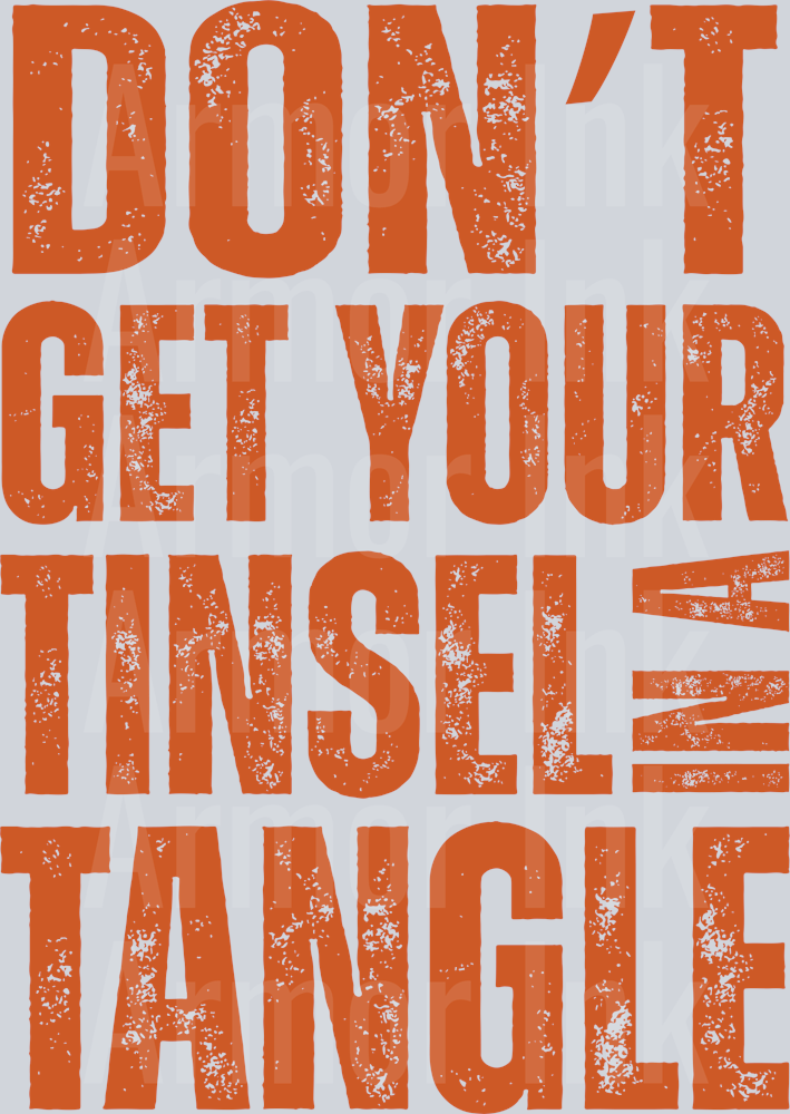 Don't Get Your Tinsel In A Tangle