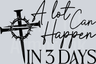 A Lot Can Happen In 3 Days