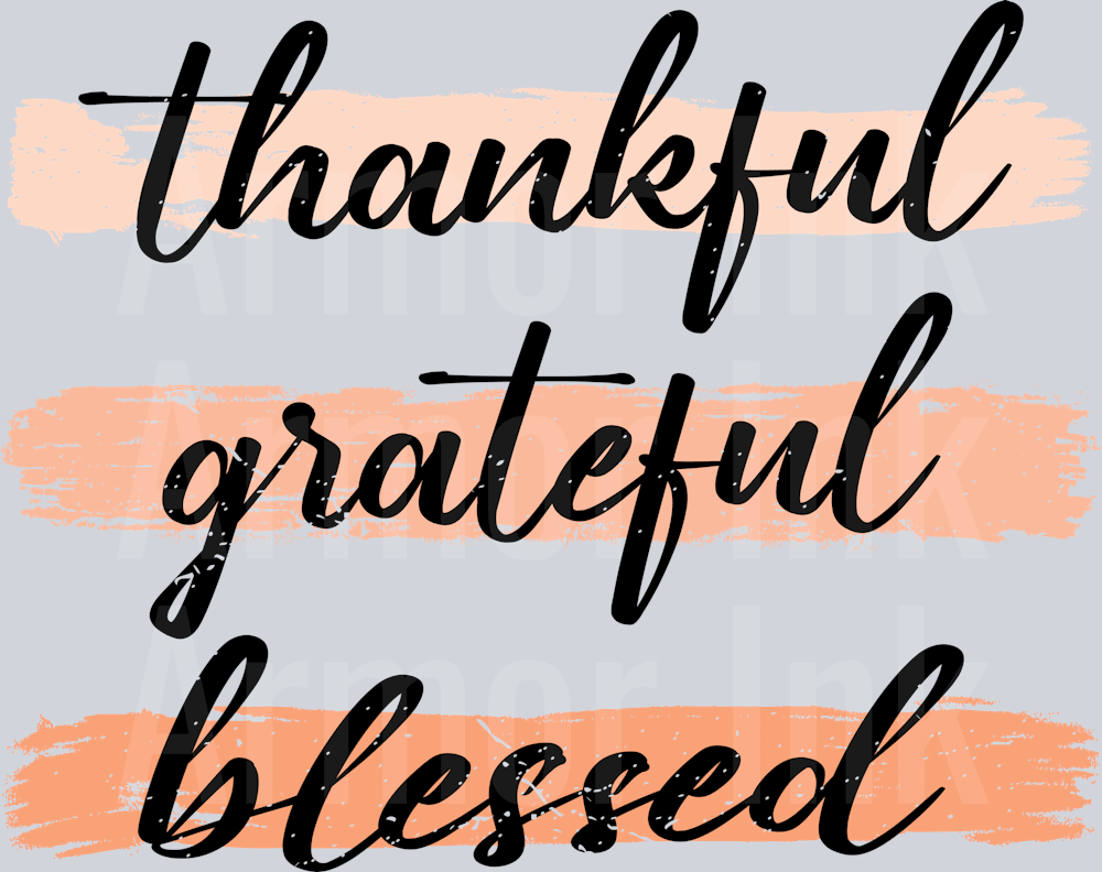 Thankfull Grateful Blessed