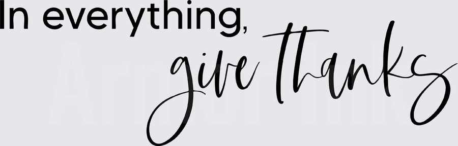 In Everything, Give Thanks DTF transfer