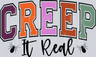 Creep It Real