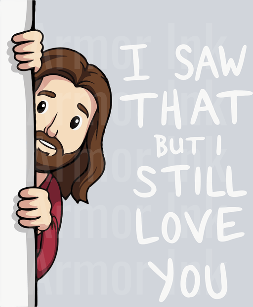 I Saw That But I Stil Love You