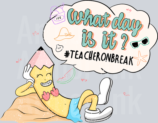 What Day Is It #Teacheronbreak