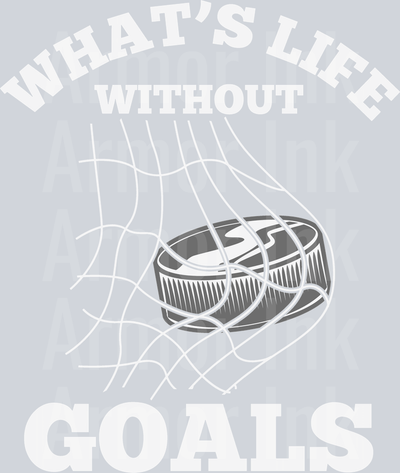 What's Life Without Goals DTF transfer