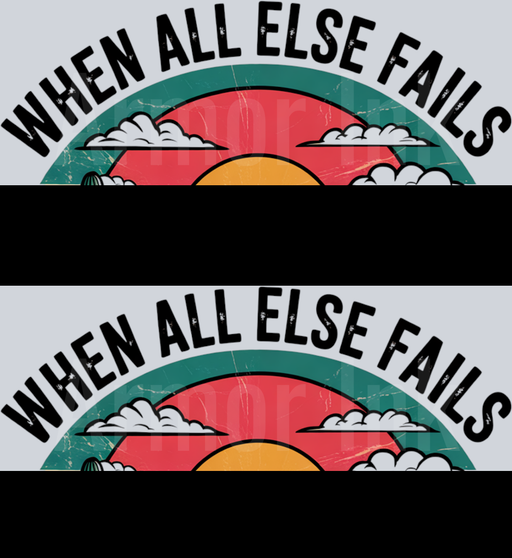 When All Else Fails God Doesn't