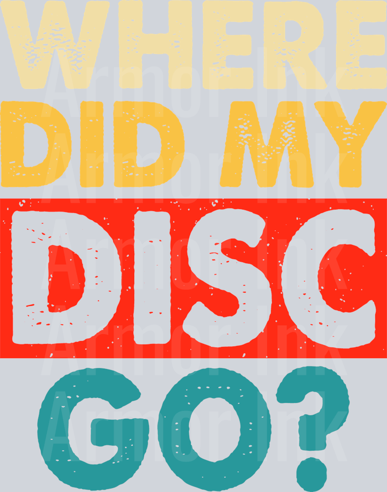 Where Did My Disc Go DTF transfer