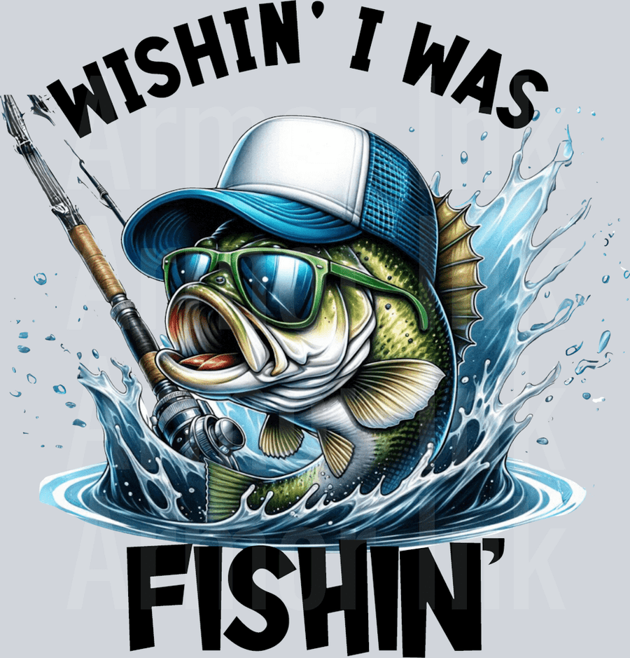 Wishin I Was Fishin DTF transfer