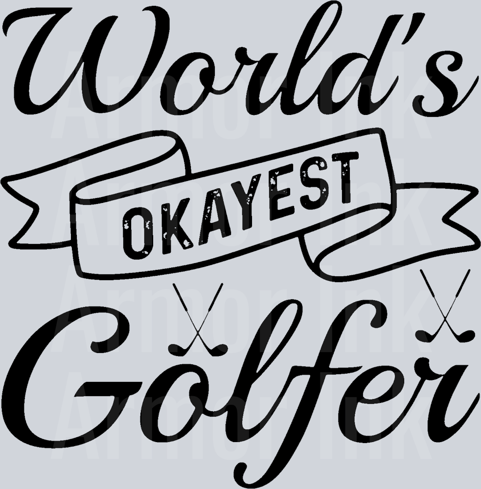 Worlds Okayest Golfer