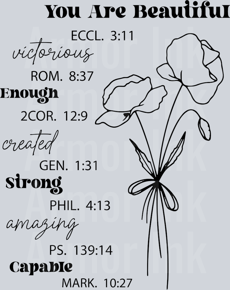 You Are Beautifule Victorious Enough Created Strong Amazing Humble DTF transfer