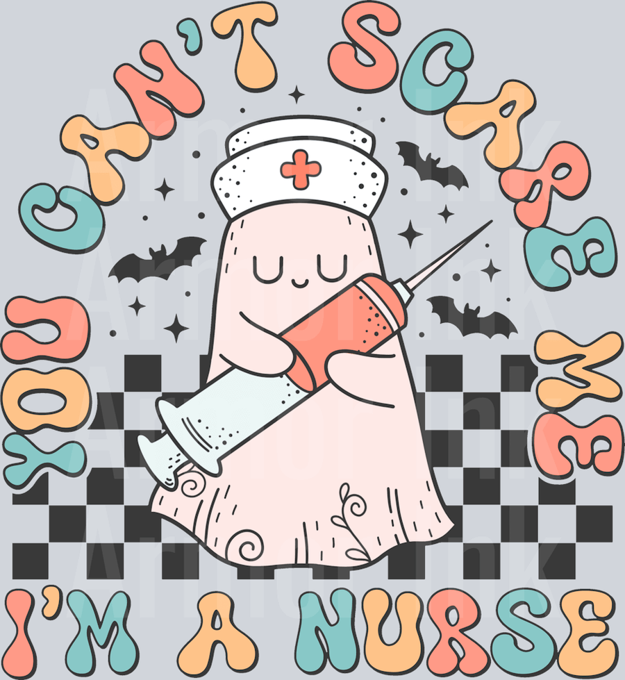 You Cant Scare Me Im A Nurse DTF transfer